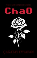 Chao: Kod, Komplo ve Kefaret (Turkish Edition) 6259645872 Book Cover