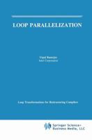 Loop Parallelization (Loop Transformations for Restructuring Compilers) 1441951415 Book Cover