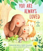 You Are Always Loved: A Story of Hope 0593309243 Book Cover