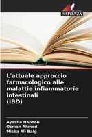 L'attuale approccio farmacologico alle malattie infiammatorie intestinali (IBD) 6207143922 Book Cover