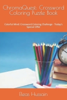 ChromaQuest: Crossword Coloring Puzzle Book B0CW3NW4RJ Book Cover