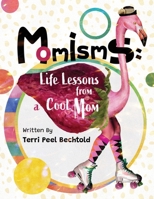 Momisms: Life Lessons from a Cool Mom B0CDZ2D6R8 Book Cover