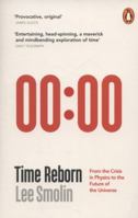Time Reborn: From the Crisis in Physics to the Future of the Universe 0544245598 Book Cover