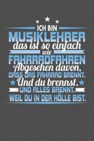 Ich Bin Musiklehrer Das Ist So Einfach Wie Fahrradfahren. Abgesehen Davon, Dass Das Fahrrad brennt. Und Du Brennst. Und Alles Brennt. Weil Du In Der H�lle Bist.: Praktischer Wochenplaner f�r ein ganze 1077716974 Book Cover