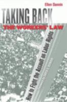 Taking Back the Workers' Law: How to Fight the Assault on Labor Rights 0801474469 Book Cover