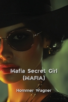 Mafia Secret Girl (MAFIA) B0DPT6TV39 Book Cover