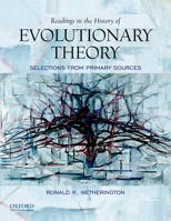 Readings in the History of Evolutionary Theory: Selections from Primary Sources 0195386876 Book Cover