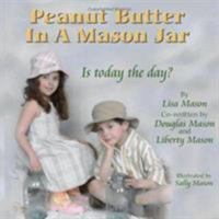 Peanut Butter In A Mason Jar 1425983898 Book Cover
