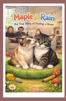Maple & Rain: Our True Story of Finding a Home B0GJRPCRTD Book Cover