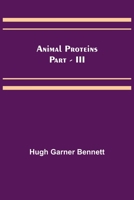 Animal Proteins Part - III 9355349904 Book Cover