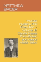 “Murder, Mystery And Execution” - Volume 12: Capital Cases From Britain and Ireland (1800-1964) B0HKMXGWT1 Book Cover