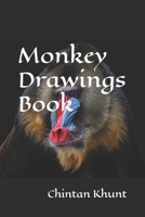Monkey Drawings Book: Chintan Khunt B09TDSHTJG Book Cover
