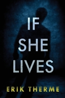 If She Lives (Harlow) B0BXN43PGW Book Cover