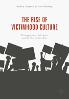 The Rise of Victimhood Culture: Microaggressions, Safe Spaces, and the New Culture Wars 3319703285 Book Cover