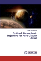 Optimal Atmospheric Trajectory for Aero-Gravity Assist 6200308616 Book Cover