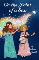 On the Point of a Star B0B92V9K52 Book Cover