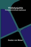 Yhdistysjuhla: Huvinäytelmä kolmessa näytöksessä (Finnish Edition) 9374594137 Book Cover