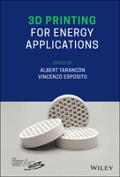 3D Printing for Energy Applications 1119560756 Book Cover