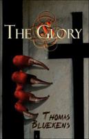 The Glory 1424115108 Book Cover