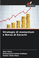 Strategie di momentum e Borsa di Karachi (Italian Edition) 6208701589 Book Cover