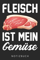Fleisch Ist Mein Gem�se: Din A5 Kariertes Heft (Kariert) Mit Karos F�r Fleischesser Notizbuch Tagebuch Planer Fleisch Steak Braten Notiz Buch Geschenk Grillen Fleischfresser Anti Gem�se Notebook 1678616567 Book Cover