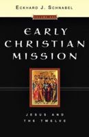 Early Christian Mission Jesus and the Twelve 0830827919 Book Cover