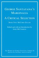 George Santayana's Marginalia, a Critical Selection, Volume 6: Book Two, McCord-Zeller 0262016303 Book Cover
