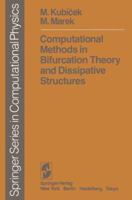 Computational Methods in Bifurcation Theory and Dissipative Structures: Springer Series in Computational Physics 038712070X Book Cover