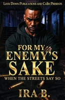 For My Enemy's Sake: When The Streets Say So B0FPWVT44T Book Cover