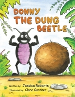 Donny the Dung Beetle 1398498181 Book Cover