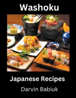 Washoku: Japanese Recipes B0BYRJV2S6 Book Cover