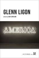 Glenn Ligon (October Files) 0262052628 Book Cover