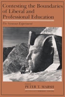 Contesting the Boundaries of Liberal and Professional Education: The Syracuse Experiment 081562428X Book Cover