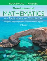 Developmental Mathematics with Applications and Visualization: Prealgebra, Beginning Algebra, and Intermediate Algebra plus MyLab Math -- Title-Specific Access Card Package (2nd Edition) 0134772393 Book Cover