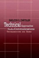 Technical Approaches to Radio Communications: Troubleshooting and Repair 1403306613 Book Cover