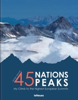 45 Nations, 45 Peaks: My Climb to the Highest European Summits 3961714088 Book Cover