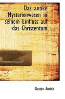 Das antike Mysterienwesen in seinem Einfluss auf das Christentum 1016544383 Book Cover