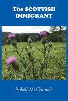 The Scottish Immigrant 0994617453 Book Cover