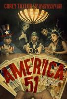 America 51: A Probe Into the Realities That Are Hiding Inside the Greatest Country in the World