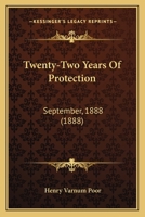 Twenty-two years of protection. September. 1888. 0548873909 Book Cover