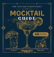 Mocktail Guide : The Teenage Bartender 1967257892 Book Cover