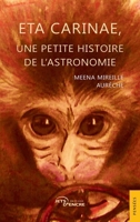 Eta Carinae, une petite histoire de l’astronomie (French Edition) 2385800209 Book Cover