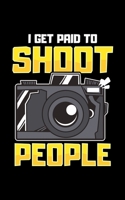 I Get Paid To Shoot People: Funny I Get Paid To Shoot People Photography Pun 2020 Pocket Sized Weekly Planner & Gratitude Journal (53 Pages, 5" x 8") ... - Small Fit For Purses, Backpacks & Pockets 1678690384 Book Cover