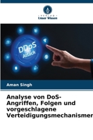 Analyse von DoS-Angriffen, Folgen und vorgeschlagene Verteidigungsmechanismen (German Edition) 6207540050 Book Cover