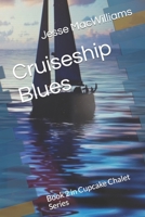 Cruiseship Blues: Book 2 in Cupcake Chalet Series B0B371YW8C Book Cover