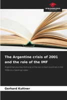 The Argentine crisis of 2001 and the role of the IMF 6202475625 Book Cover