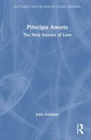Principia Amoris: The New Science of Love (Routledge Mental Health Classic Editions) 1041010060 Book Cover