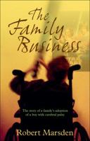 The family business: The Story of a Family's Adoption of a Boy with Cerebral Palsy 190566432X Book Cover