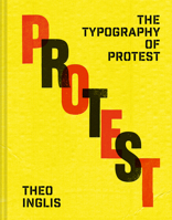 The Typography of Protest: Revolution and Rebellion in Protest Art 1849949107 Book Cover