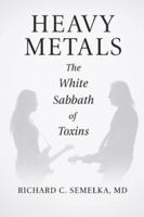 Heavy Metals. The White Sabbath of Toxins B0G3MTSPB9 Book Cover